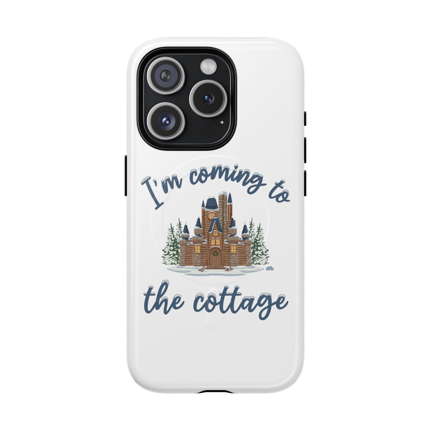 Snowy, Cabin Castle I'm Coming to the Cottage - Tough Magnetic Phone Case