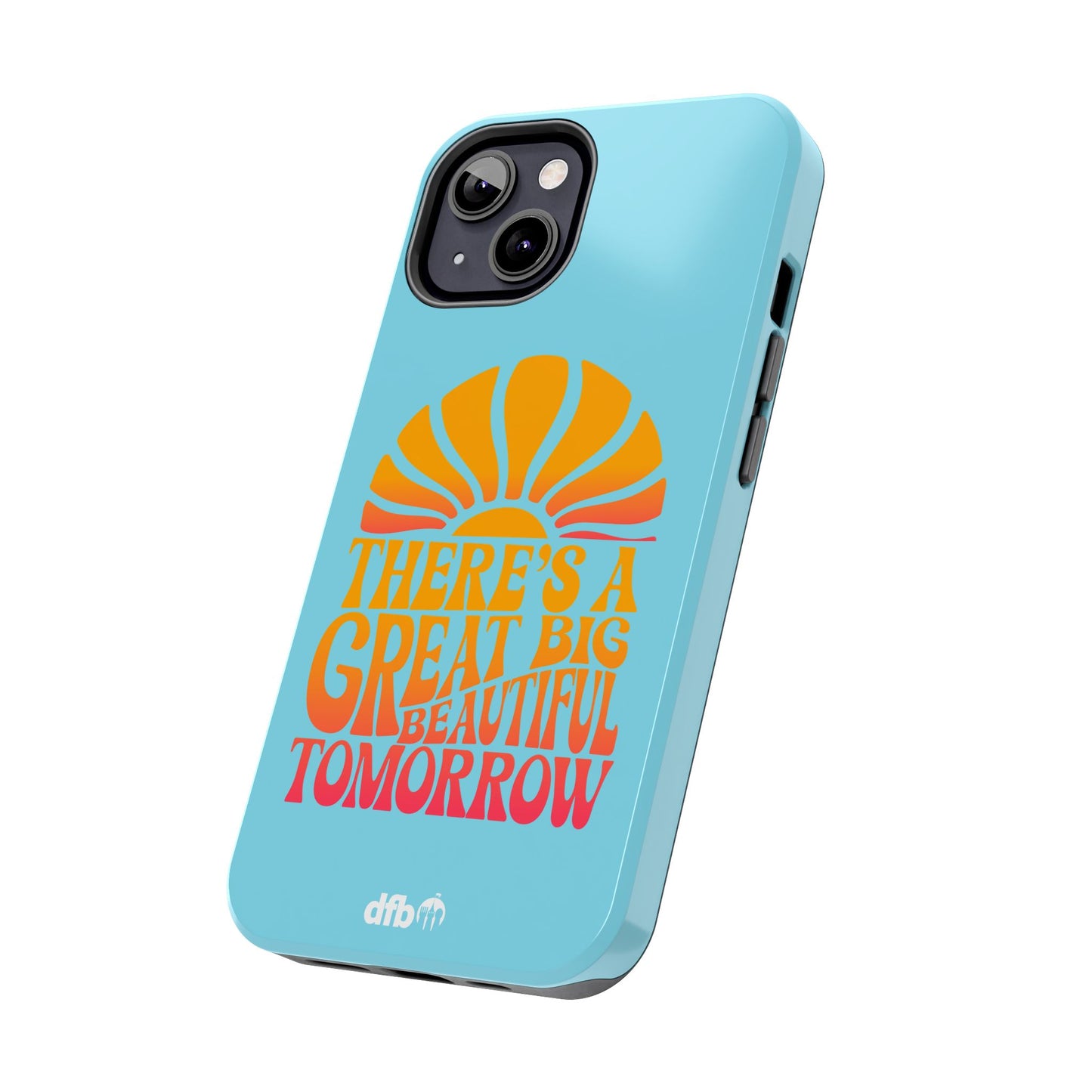 There's A Great Big Beautiful Tomorrow - Apple Phone Case