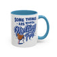 Some Things Are Worth Melting For - Mug, 11oz and 15oz