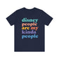Disney People Are My Kinda People - Adult Unisex Tshirt