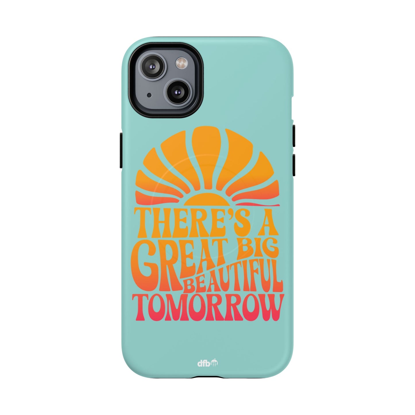 There's a Great Big Beautiful Tomorrow - Tough Magnetic iPhone Case