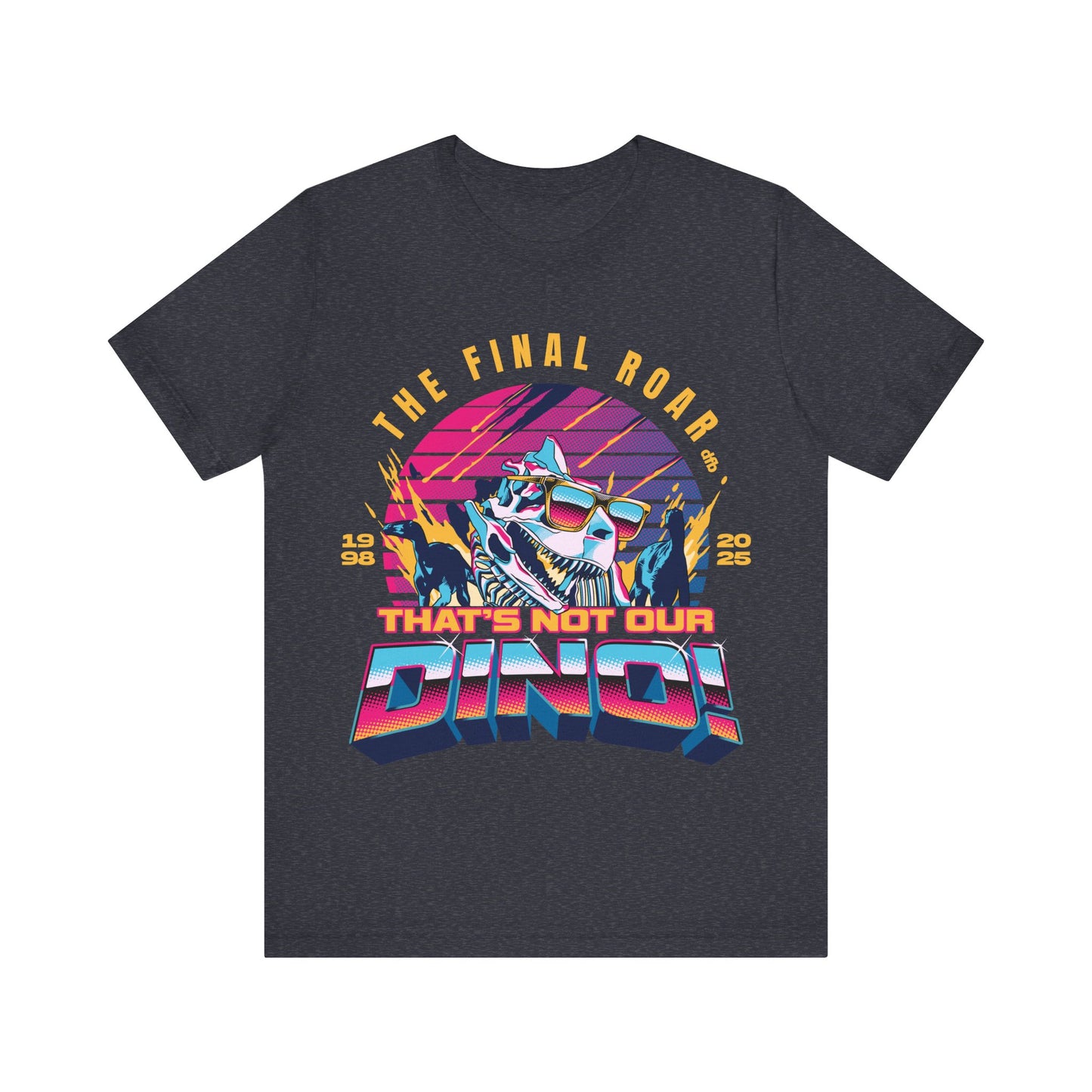 The Final Roar- DINOSAUR - Adult Tee Shirt