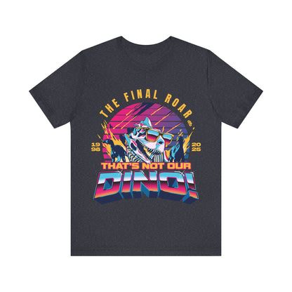 The Final Roar- DINOSAUR - Adult Tee Shirt