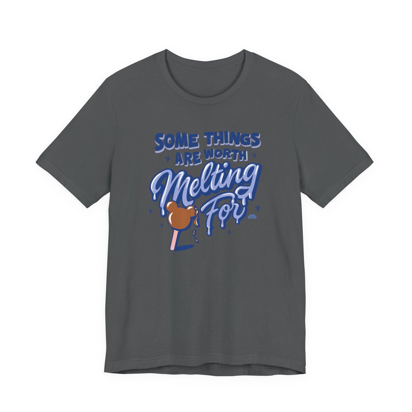 Some Things Are Worth Melting For - Adult Tee Shirt
