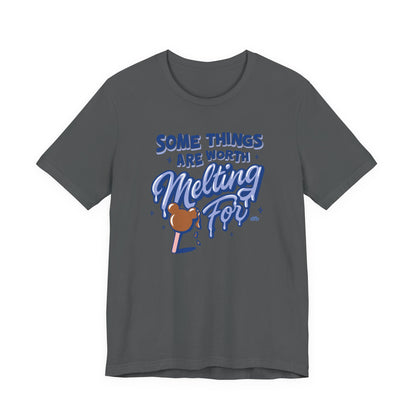 Some Things Are Worth Melting For - Adult Tee Shirt