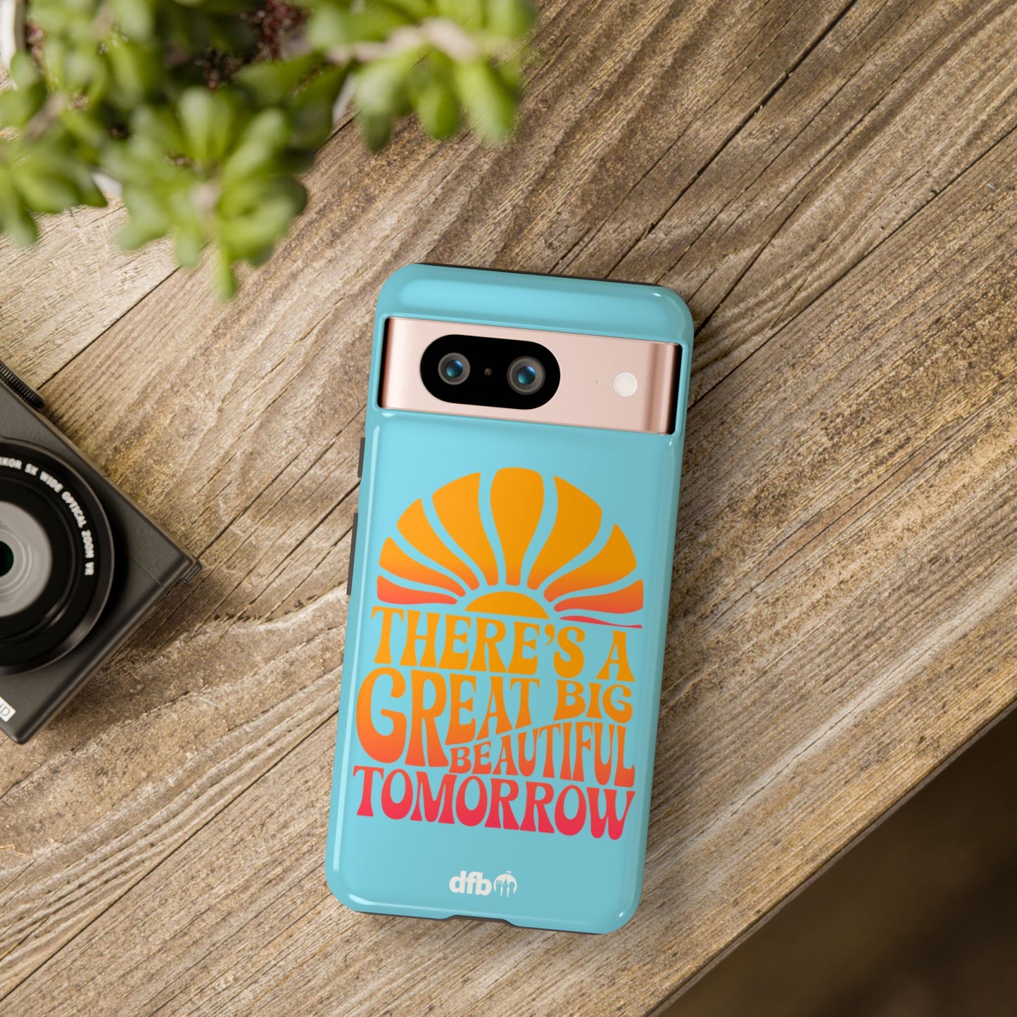 There's A Great Big Beautiful Tomorrow - Samsung Galaxy & Google Pixel Phone Case