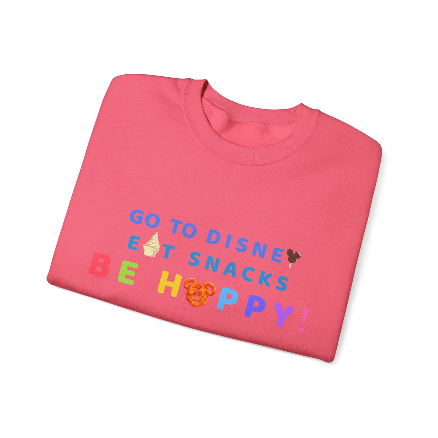 Go to Disney, Eat Snacks, Be Happy - Adult Crewneck Sweatshirt