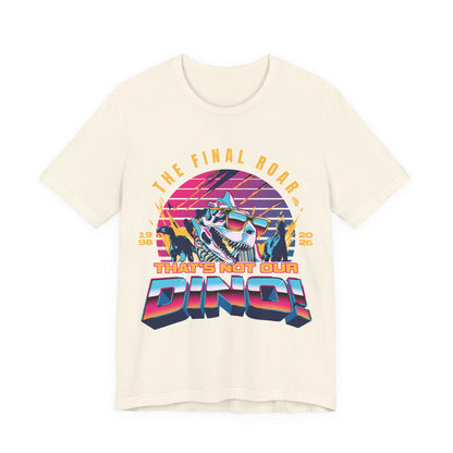 The Final Roar- DINOSAUR - Adult Tee Shirt