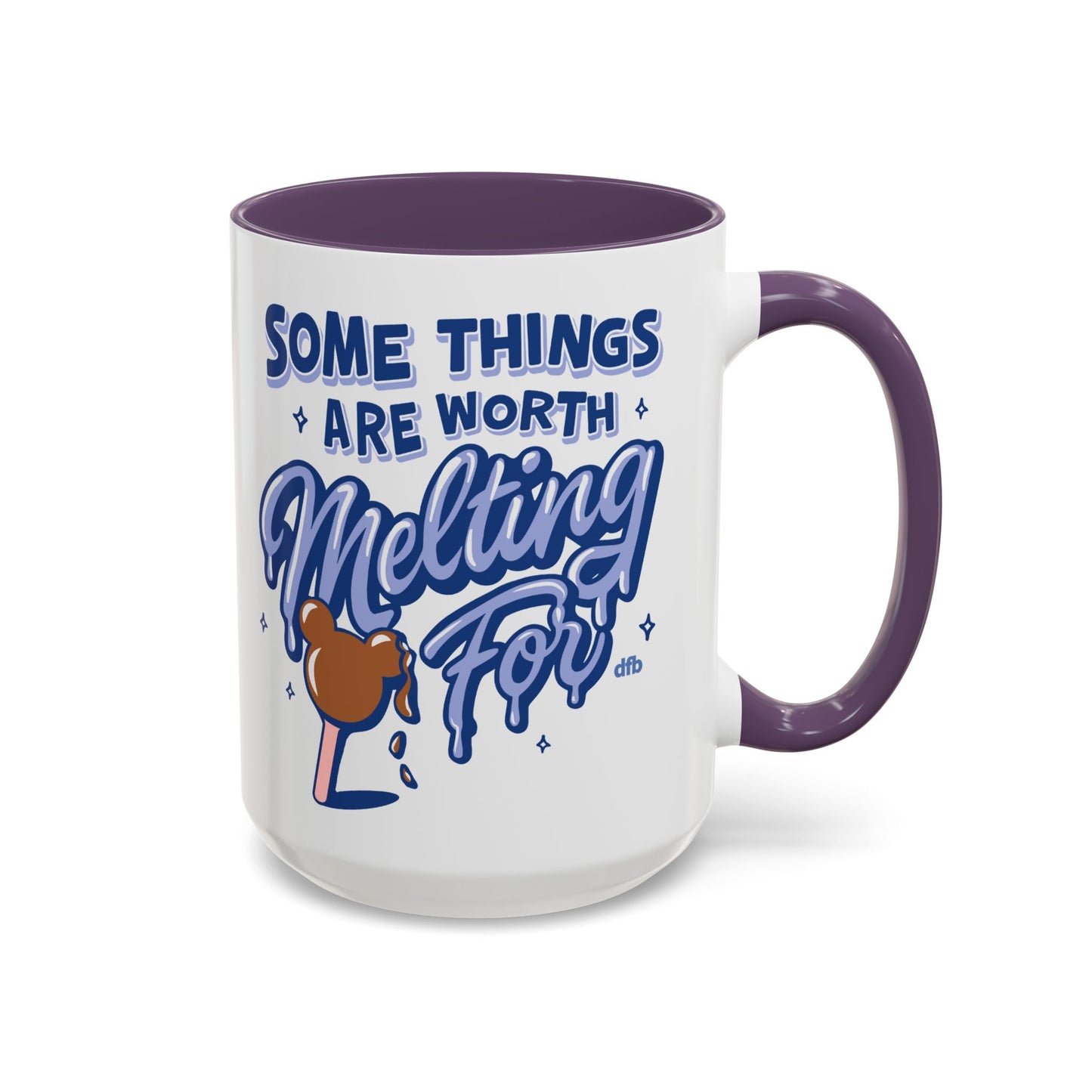 Some Things Are Worth Melting For - Mug, 11oz and 15oz