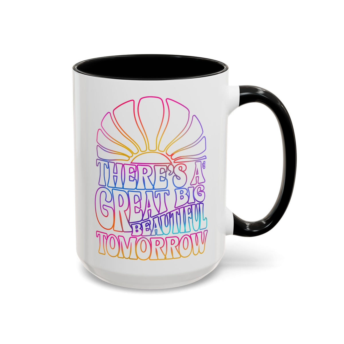LIMITED EDITION Great Big Beautiful Tomorrow - Mug, 11oz and 15oz
