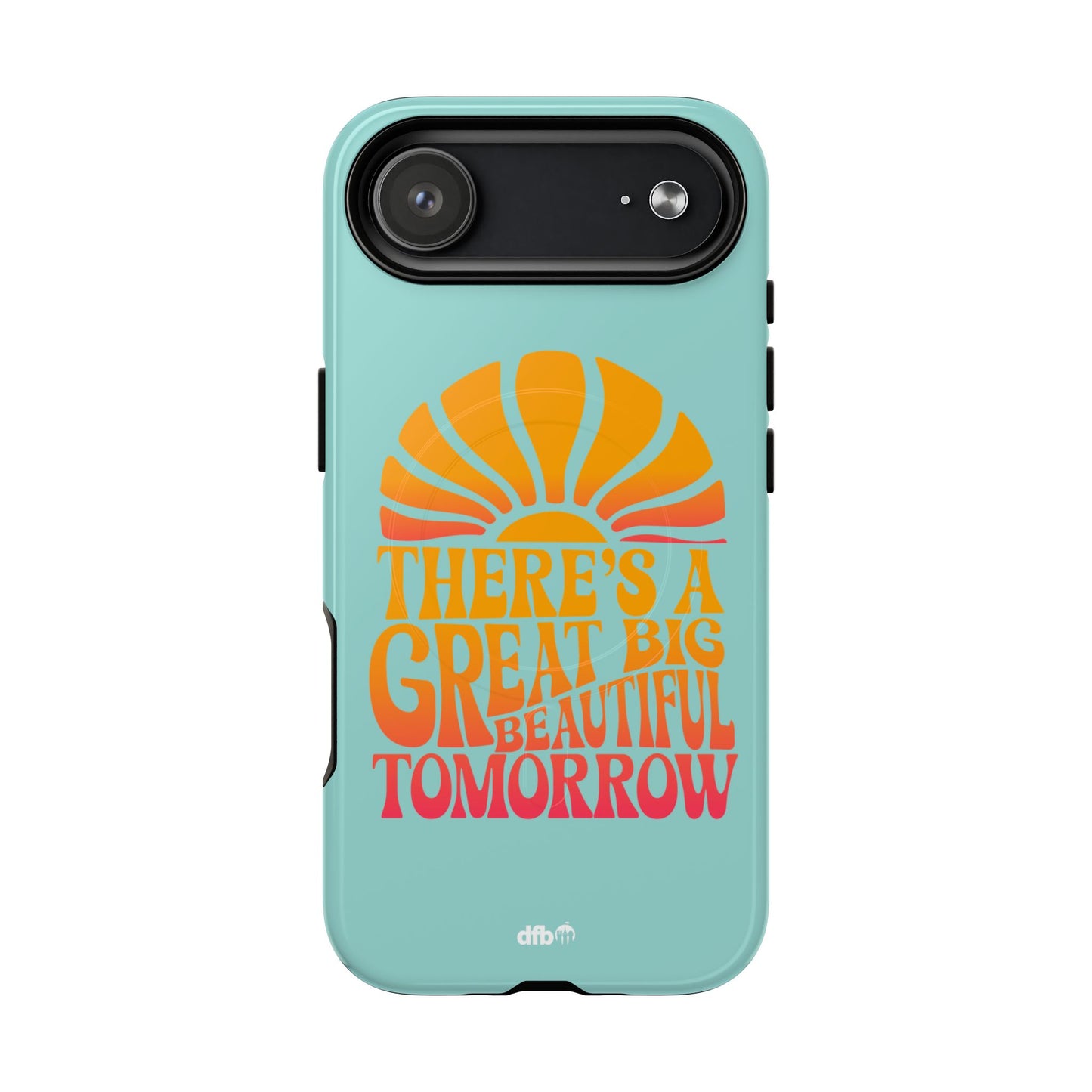 There's a Great Big Beautiful Tomorrow - Tough Magnetic iPhone Case