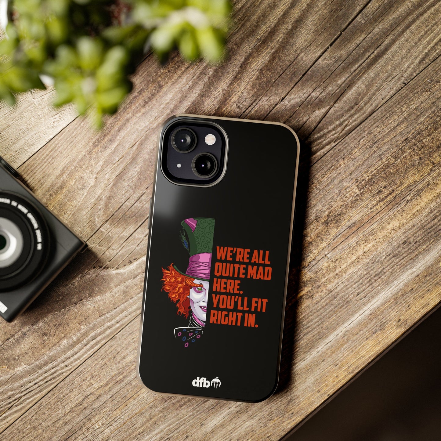 Mad Hatter Quote - We're All Quite Mad Here Apple Phone Case