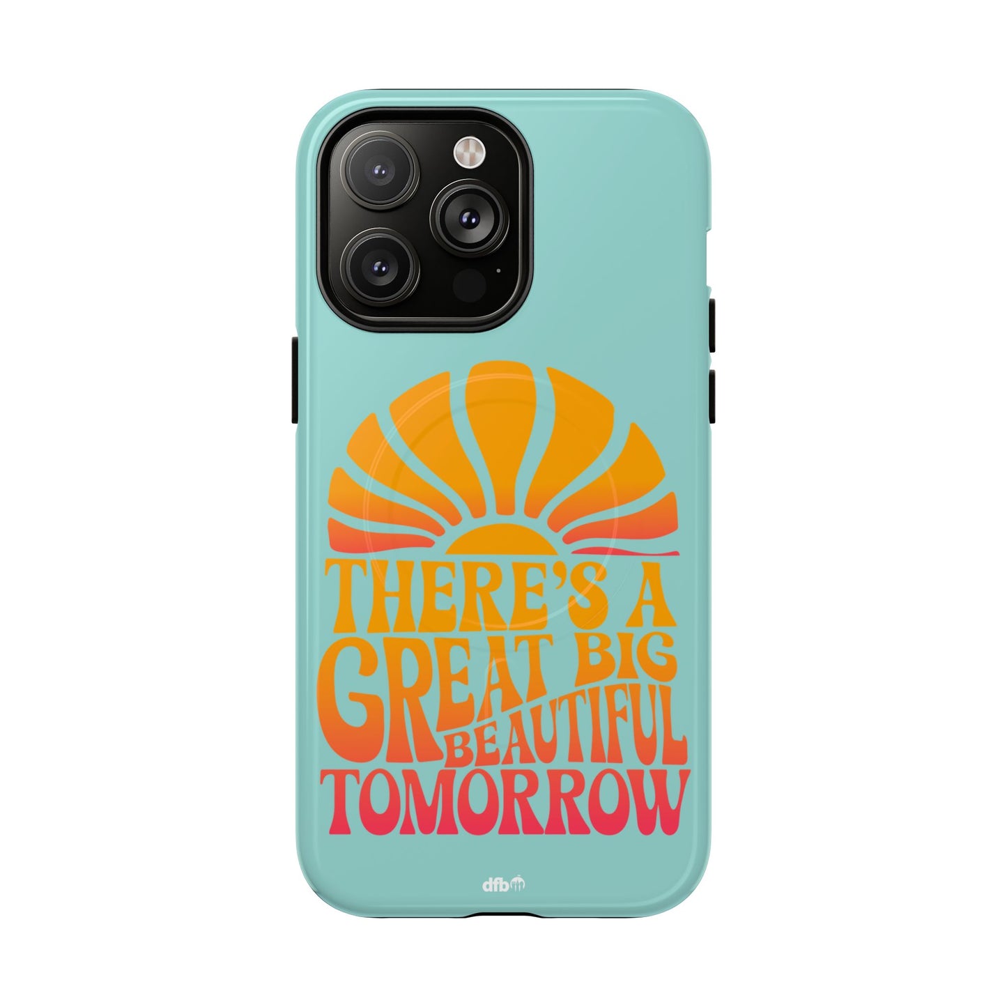 There's a Great Big Beautiful Tomorrow - Tough Magnetic iPhone Case