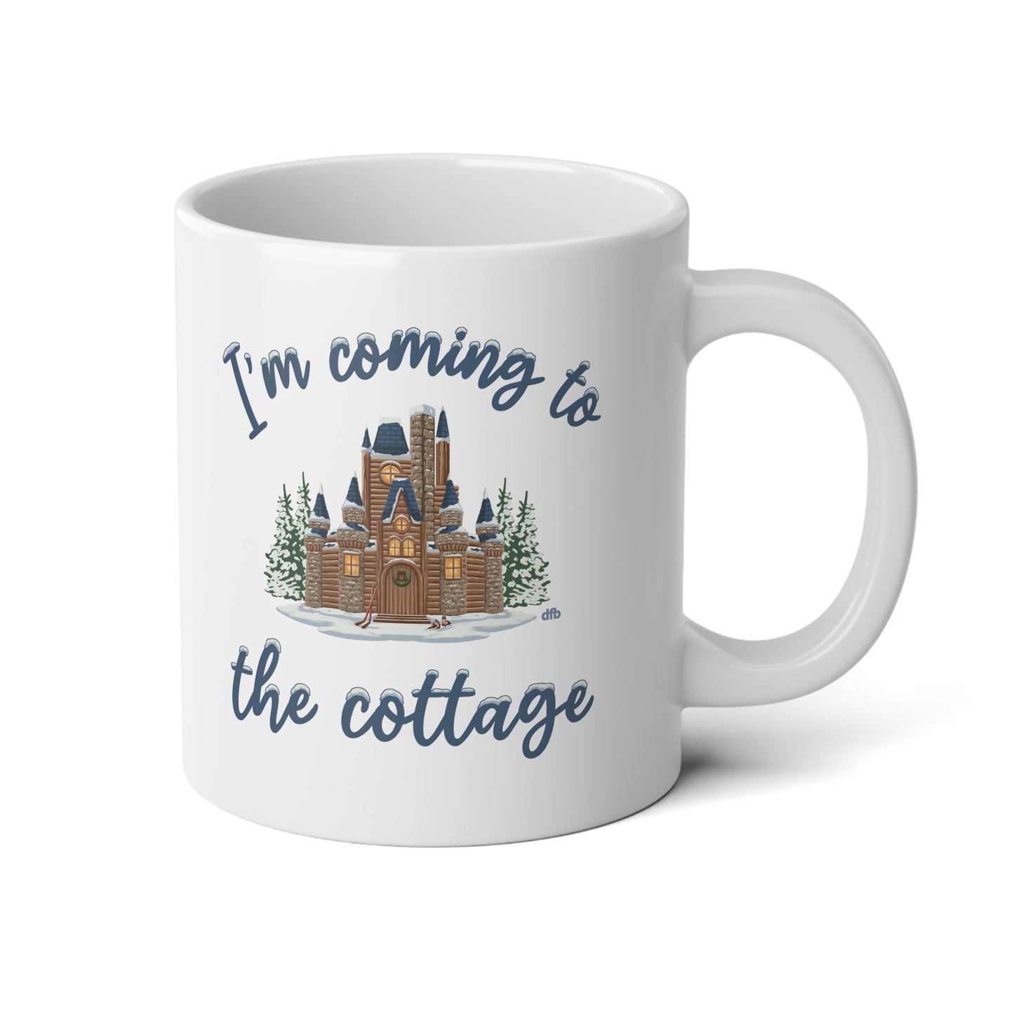 Snowy Cabin Castle, I'm Coming to the Cottage - Jumbo Mug, 20oz