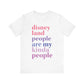 Disney People Are My Kinda People - Adult Unisex Tshirt