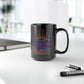 LIMITED EDITION Great Big Beautiful Tomorrow - Black Mug