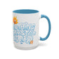 Nothing Can Stop Us Now - Mug, 11oz and 15oz