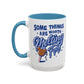 Some Things Are Worth Melting For - Mug, 11oz and 15oz