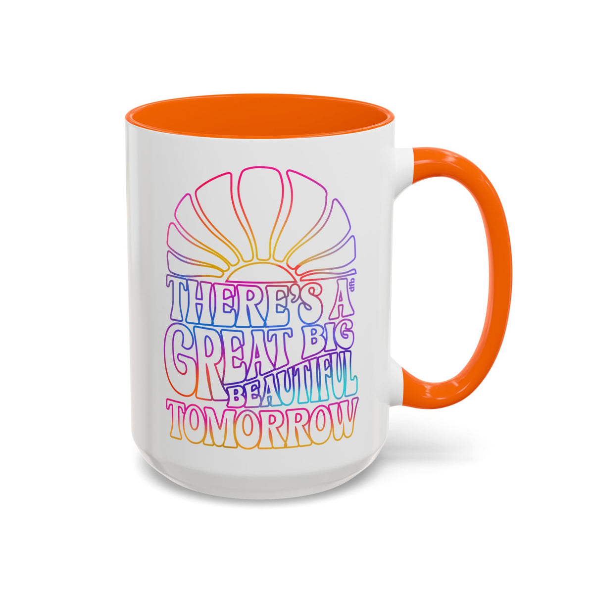 LIMITED EDITION Great Big Beautiful Tomorrow - Mug, 11oz and 15oz