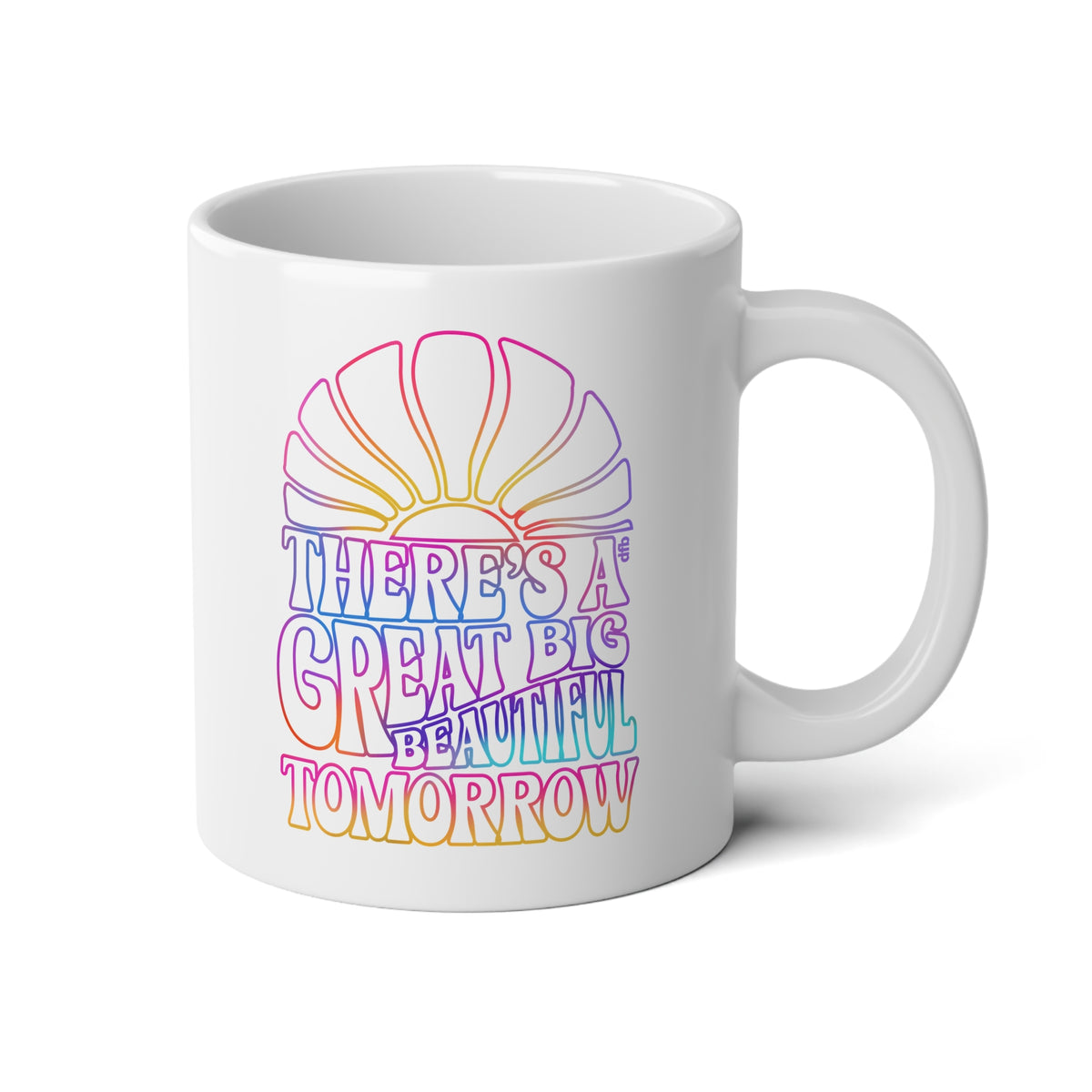 LIMITED EDITION Great Big Beautiful Tomorrow - Jumbo Mug, 20oz