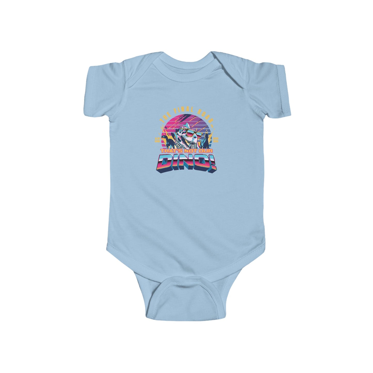 The Final Roar- DINOSAUR - Baby Onesie
