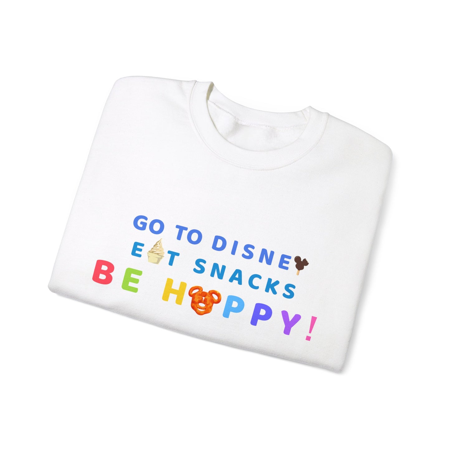 Go to Disney, Eat Snacks, Be Happy - Adult Crewneck Sweatshirt