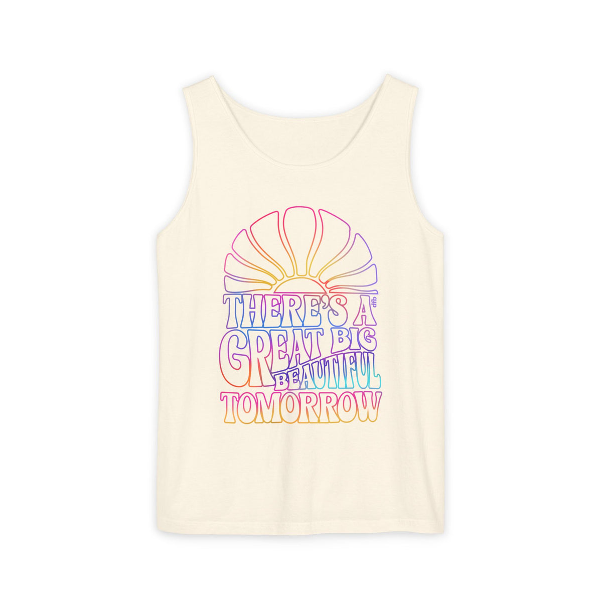 LIMITED EDITION Great Big Beautiful Tomorrow - Unisex Garment-Dyed Tank Top