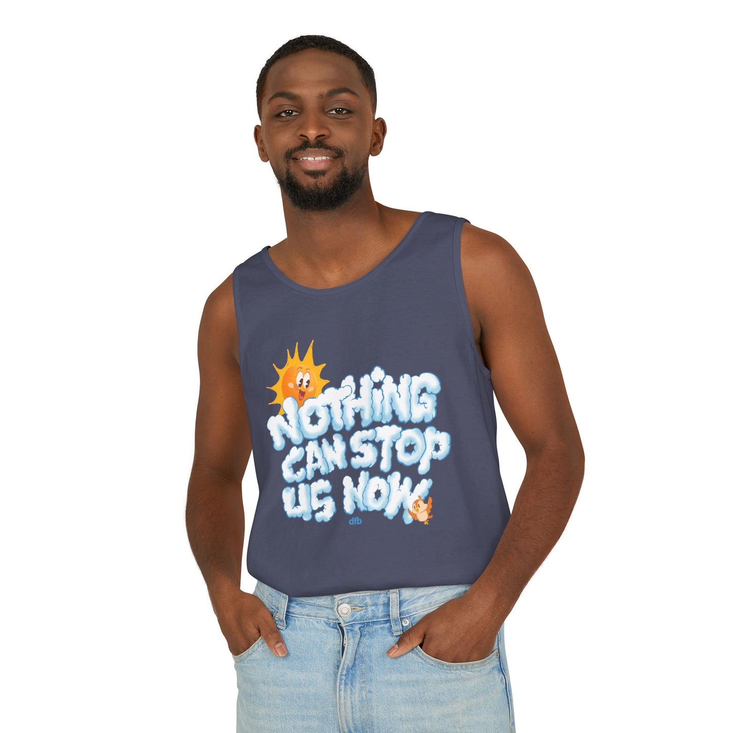 Nothing Can Stop Us Now - Unisex Garment-Dyed Tank Top
