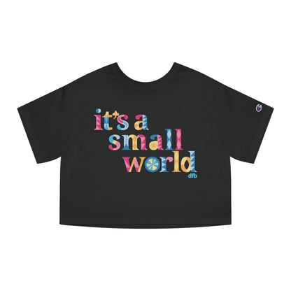 it's a small world - Champion Women's Heritage Cropped T-Shirt