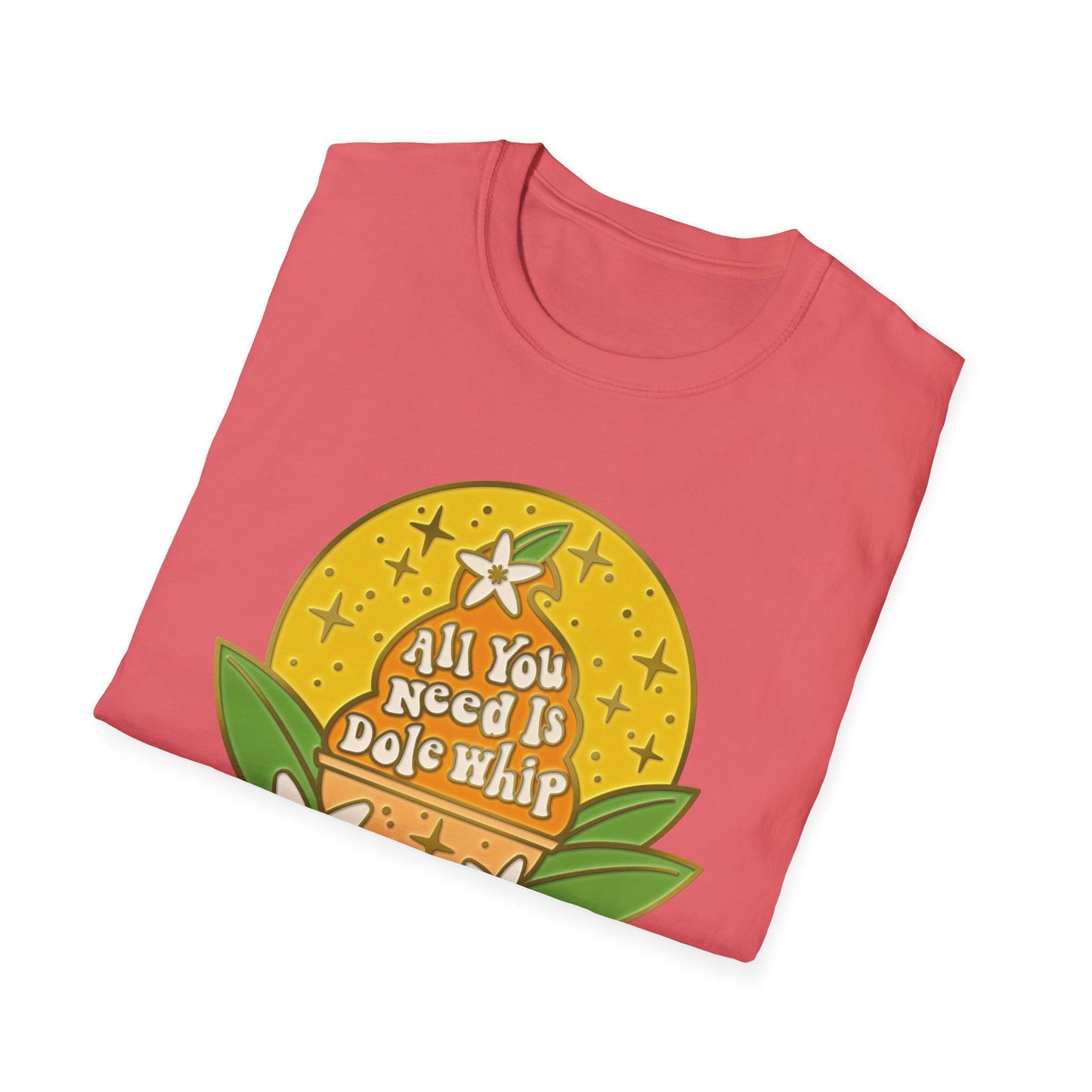 All You Need Is Dole Whip - Adult T-Shirt