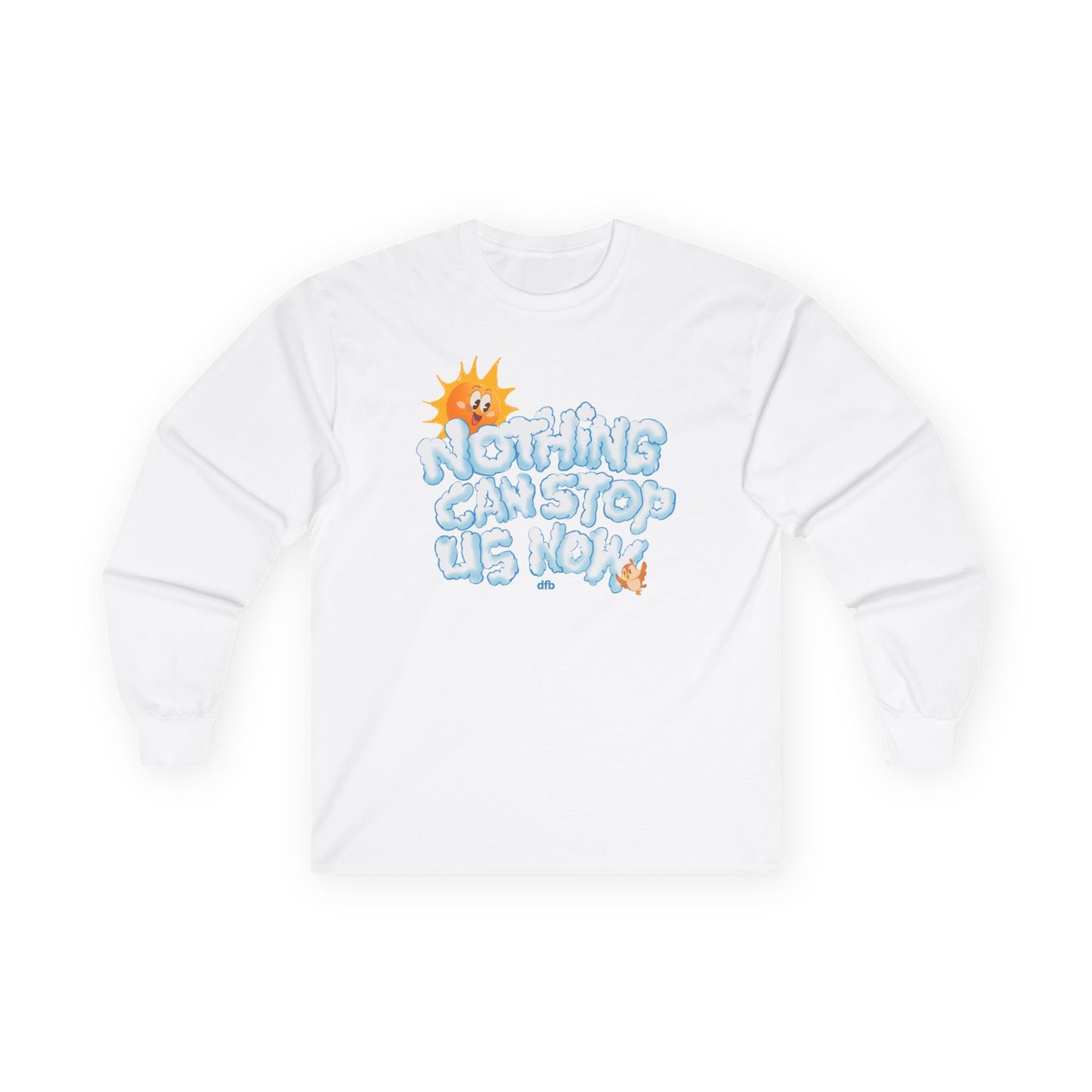 Nothing Can Stop Us Now - Long Sleeve Tee