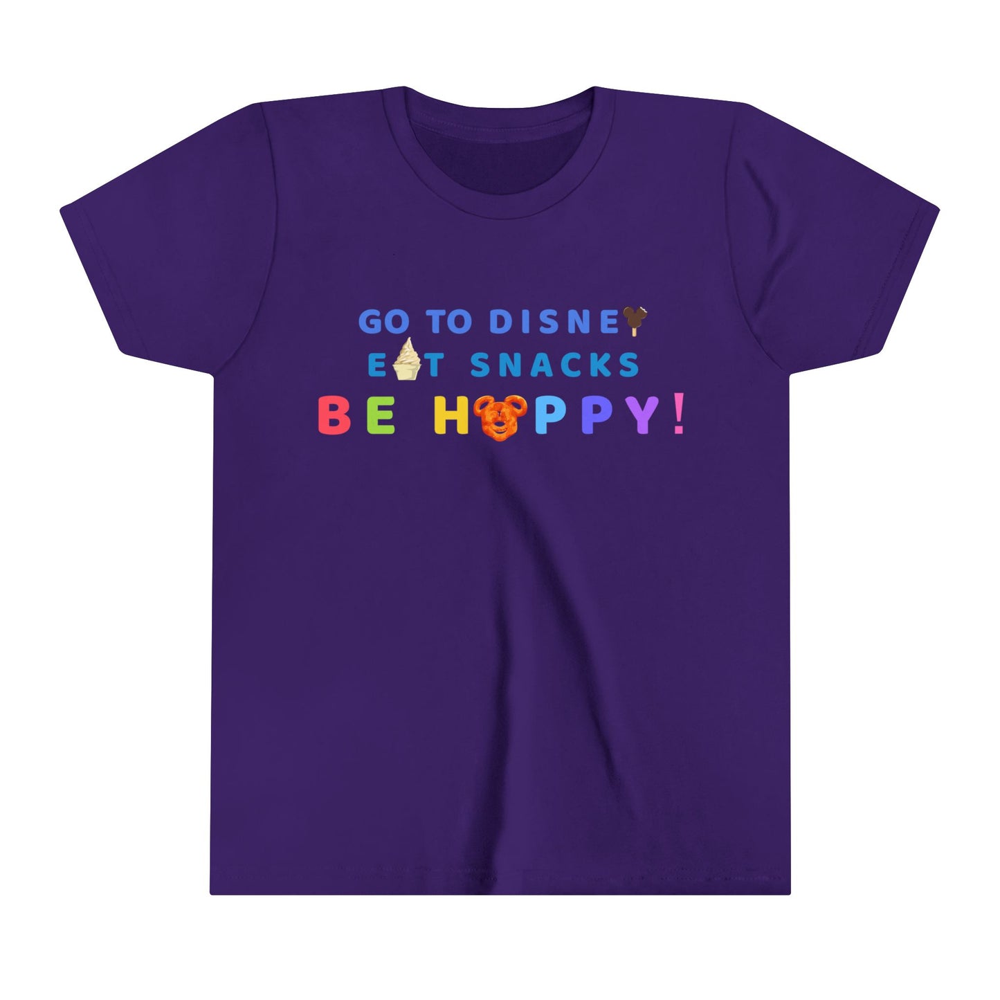 Go to Disney, Eat Snacks, Be Happy - Youth Short Sleeve Tee Shirt