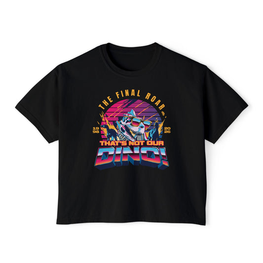 The Final Roar- DINOSAUR - Women's Boxy Tee
