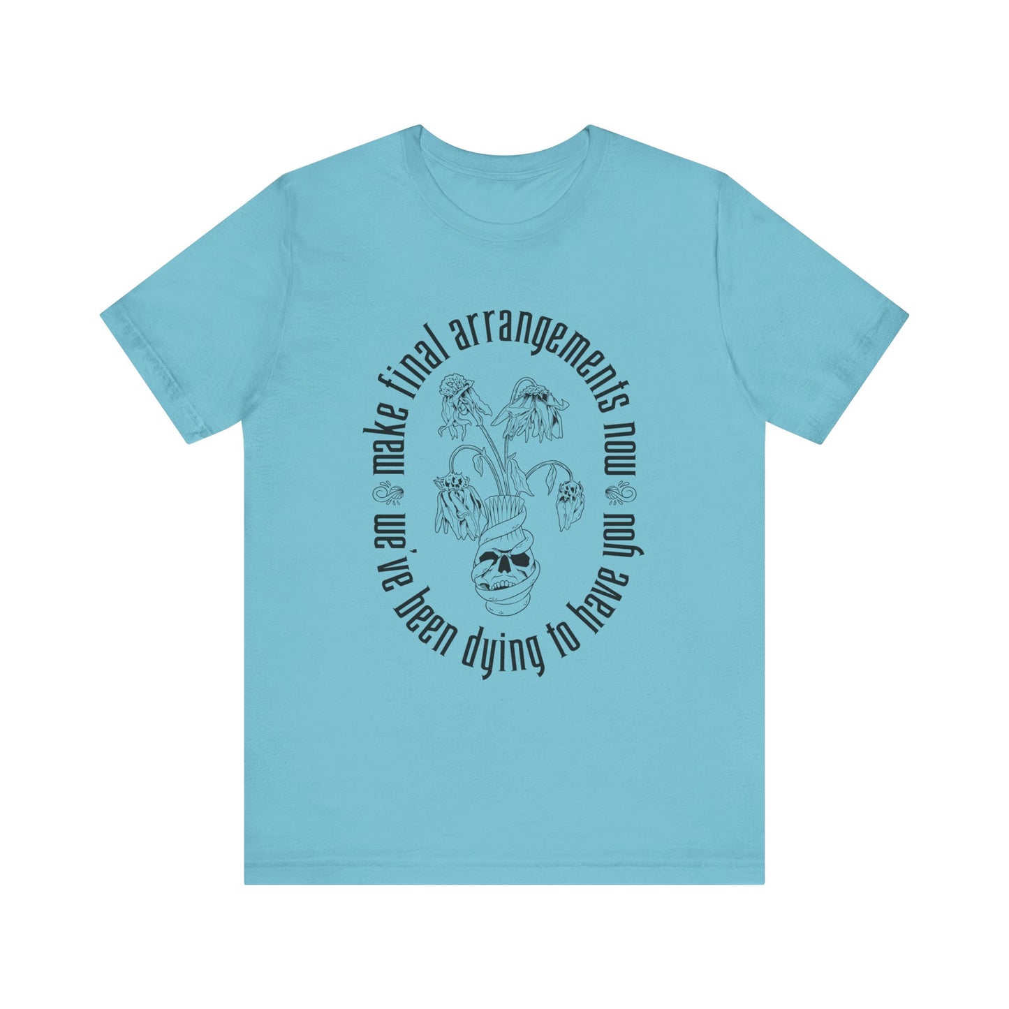 We've Been Dying to Have You - Haunted Mansion - Adult Tee Shirt