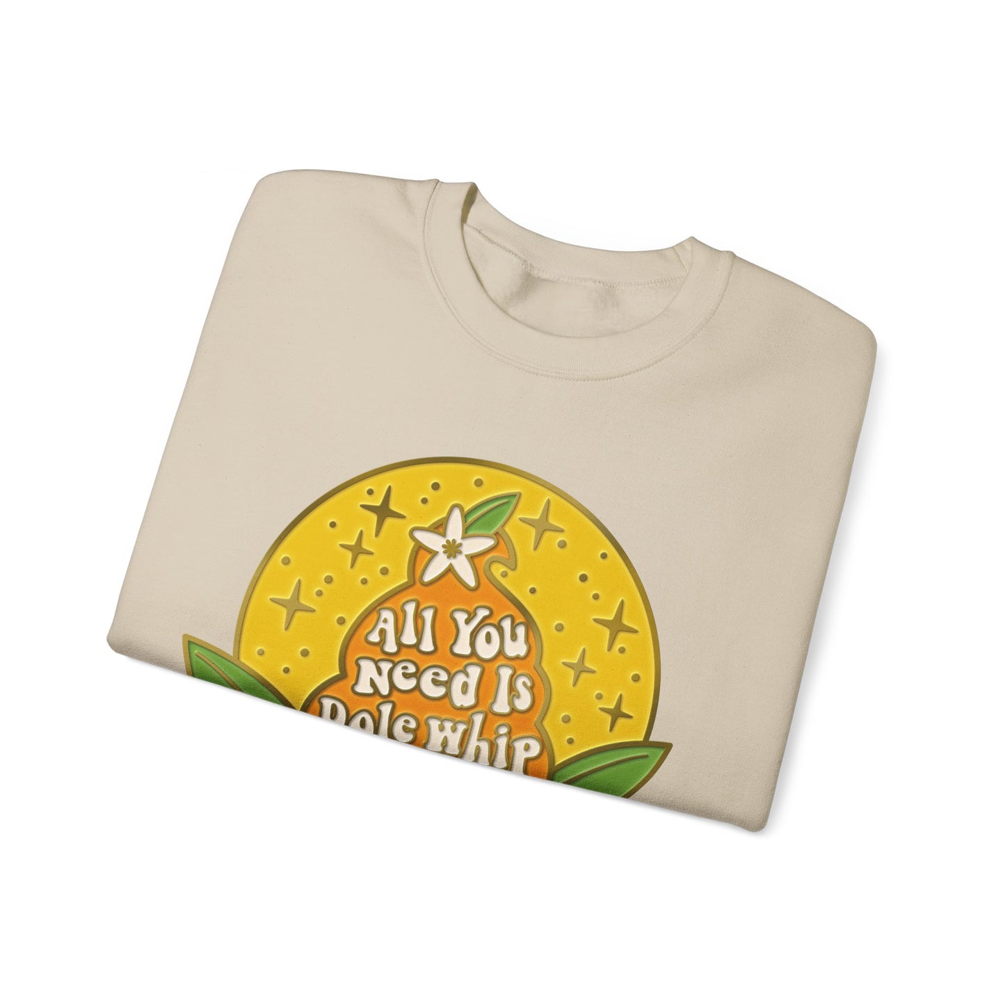 All You Need Is Dole Whip - Adult Crewneck Sweatshirt