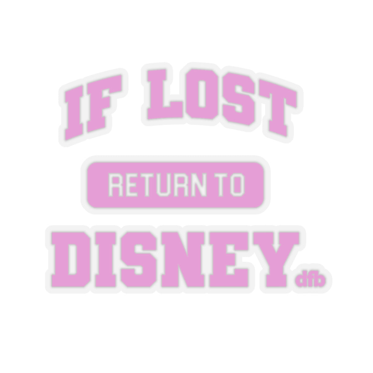 If Lost, Return to the Parks (Pink)  - Kiss-Cut Stickers