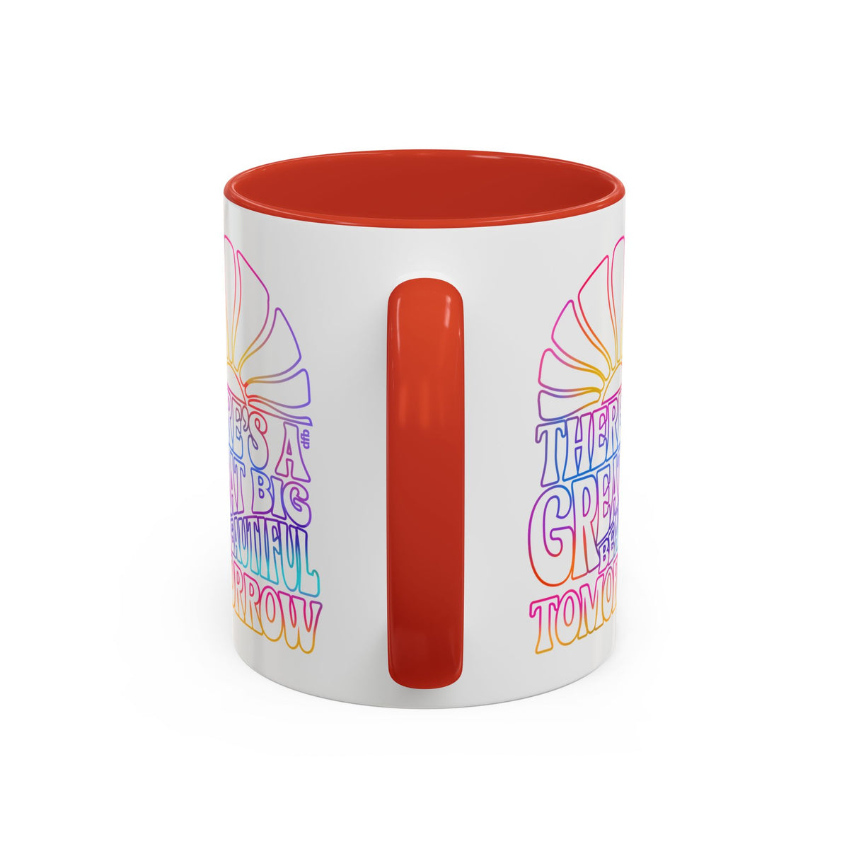 LIMITED EDITION Great Big Beautiful Tomorrow - Mug, 11oz and 15oz