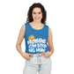 Nothing Can Stop Us Now - Unisex Garment-Dyed Tank Top