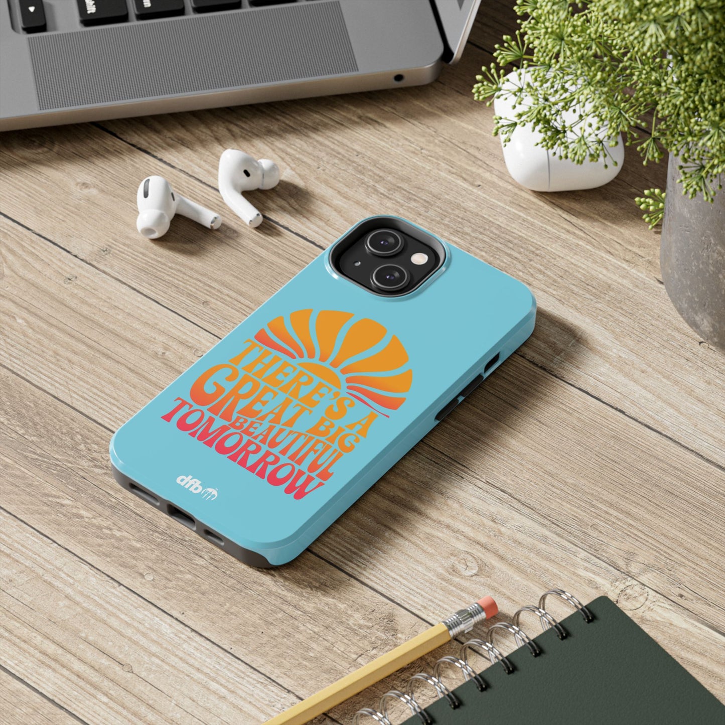 There's A Great Big Beautiful Tomorrow - Apple Phone Case