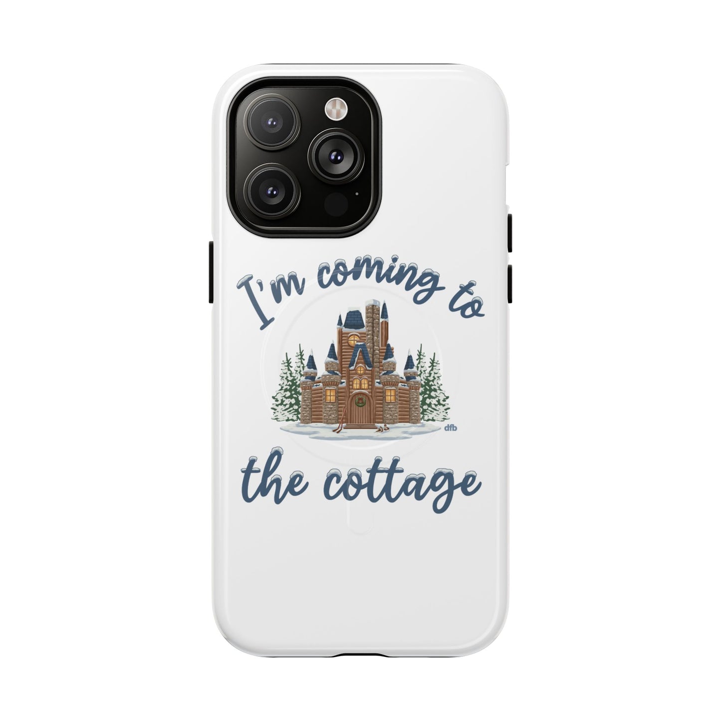 Snowy, Cabin Castle I'm Coming to the Cottage - Tough Magnetic Phone Case