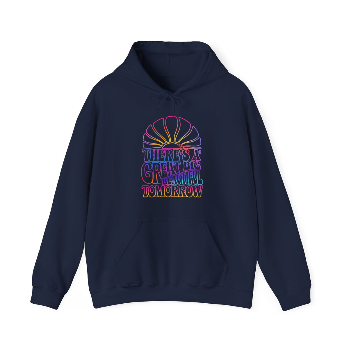 LIMITED EDITION Great Big Beautiful Tomorrow -  Adult Hoodie Sweatshirt