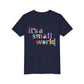 it's a small world -  Kid's Short Sleeve Tee Shirt