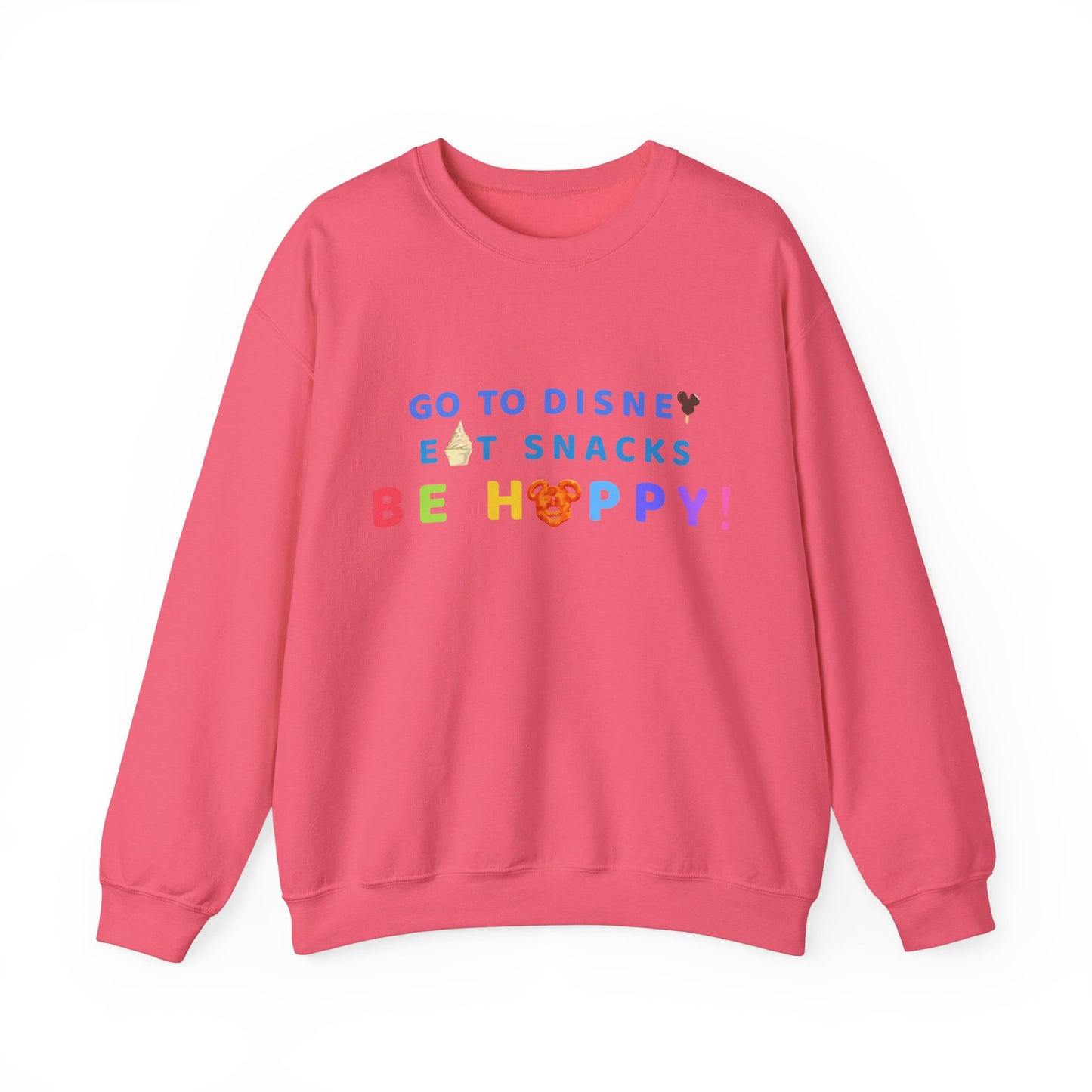 Go to Disney, Eat Snacks, Be Happy - Adult Crewneck Sweatshirt