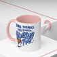 Some Things Are Worth Melting For - Mug, 11oz and 15oz