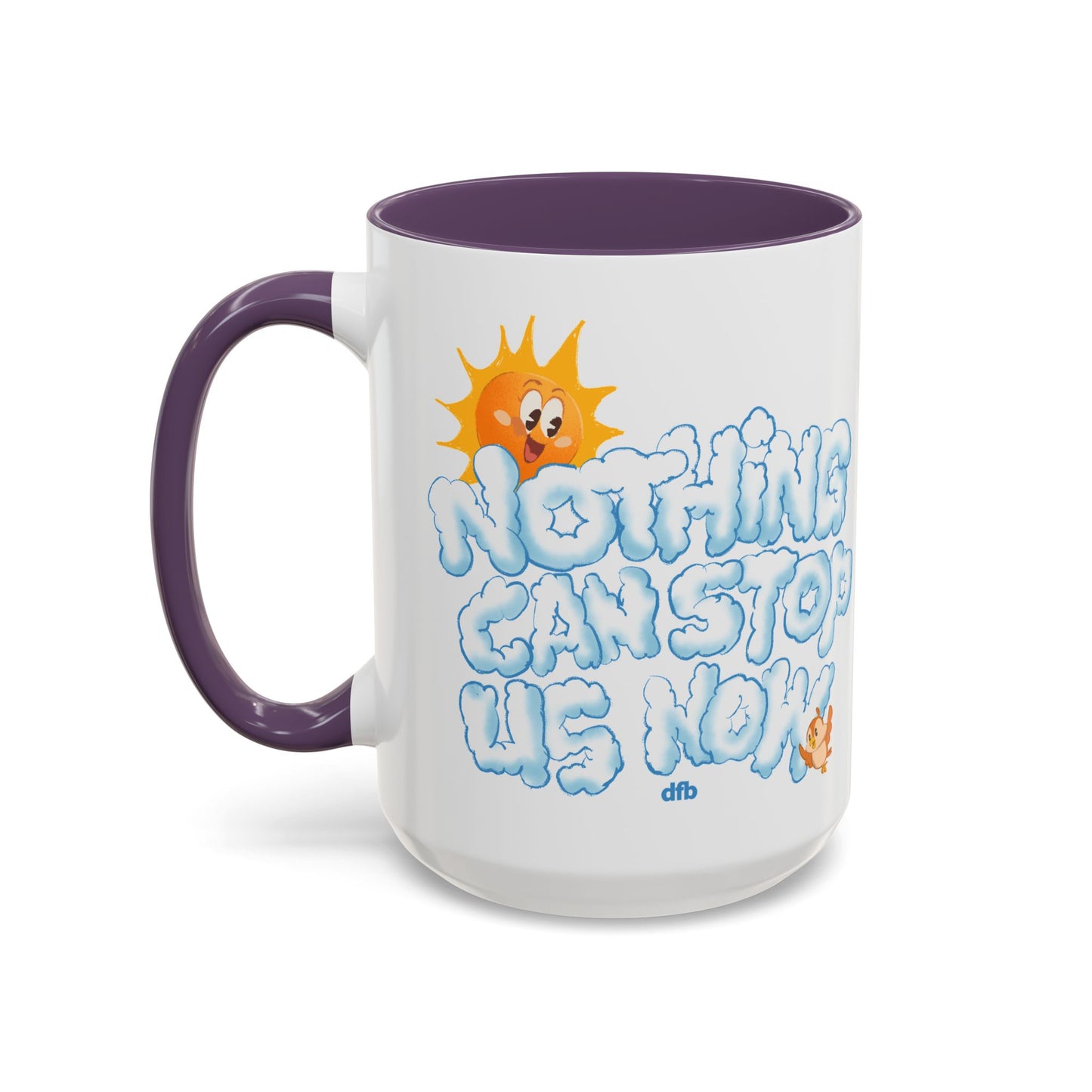 Nothing Can Stop Us Now - Mug, 11oz and 15oz