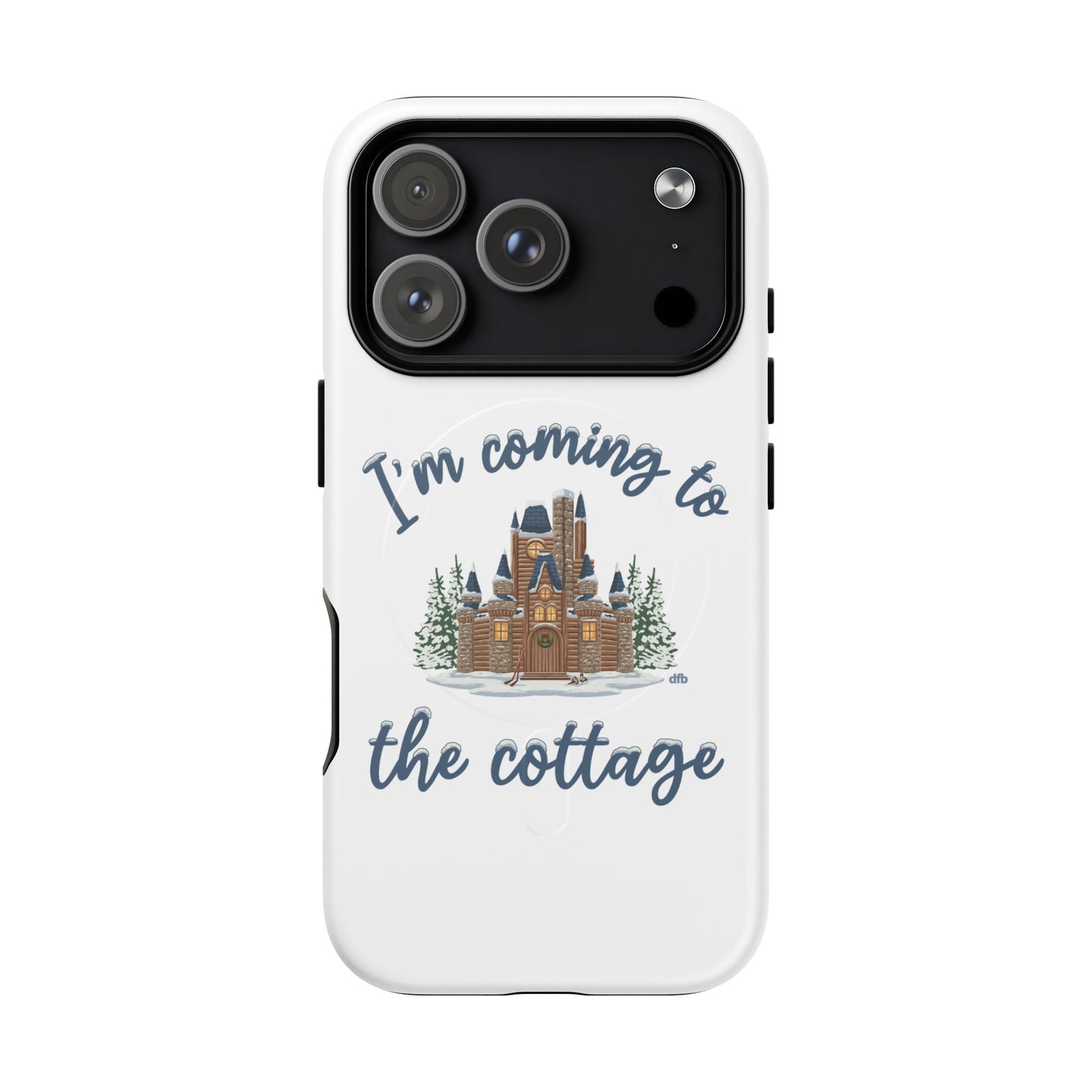 Snowy, Cabin Castle I'm Coming to the Cottage - Tough Magnetic Phone Case