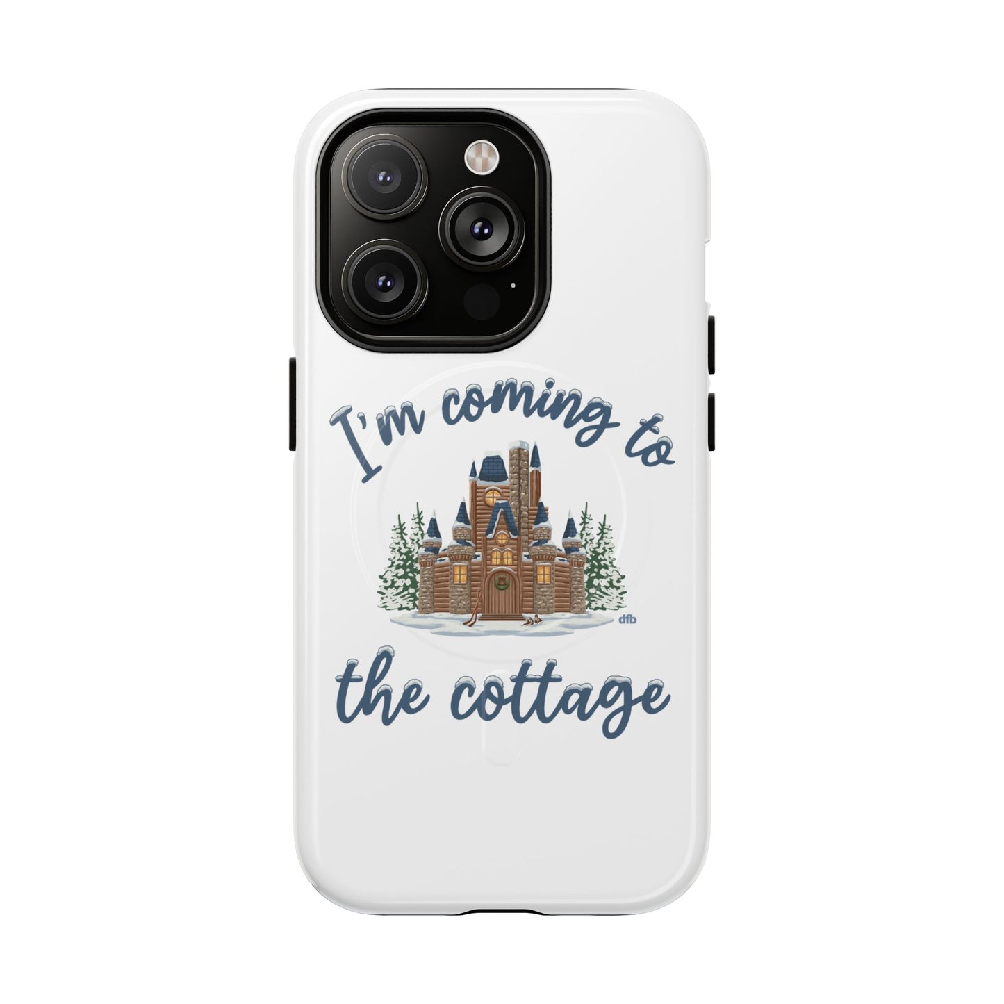 Snowy, Cabin Castle I'm Coming to the Cottage - Tough Magnetic Phone Case