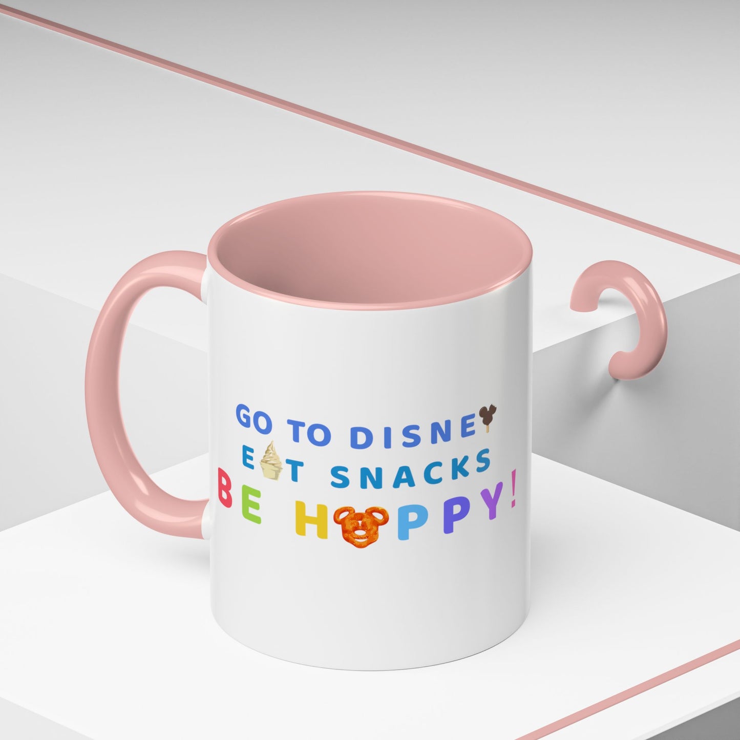 Go to Disney, Eat Snacks, Be Happy - Mug, 11oz