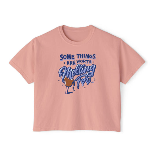 Some Things Are Worth Melting For - Women's Boxy Tee