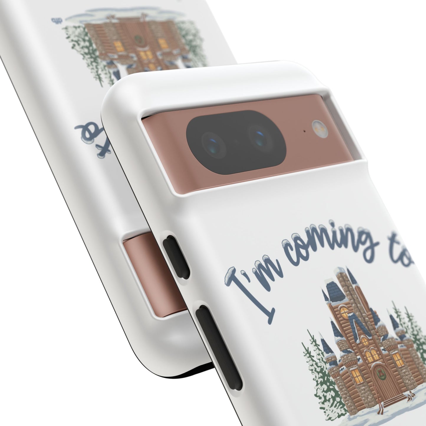 Snowy Cabin Castle I'm Coming to the Cottage - Samsung Galaxy & Google Pixel Phone Case